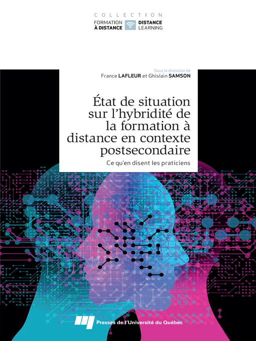 Title details for État de situation sur l'hybridité de la formation à distance en contexte postsecondaire, tome 1 by France Lafleur - Available